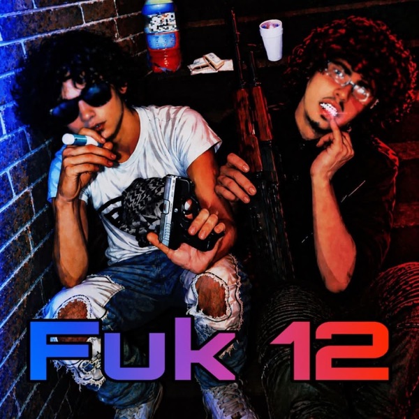 FUK 12 (feat. Juugboiixantana)