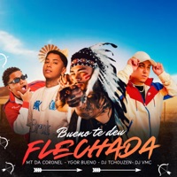 BUENO TE DEU FLECHADA (ARROCHADEIRA) [feat. SoundMusic Original] - Single - Dj Tchouzen, DJAY VMC, Ygor Bueno & MT da Coronel