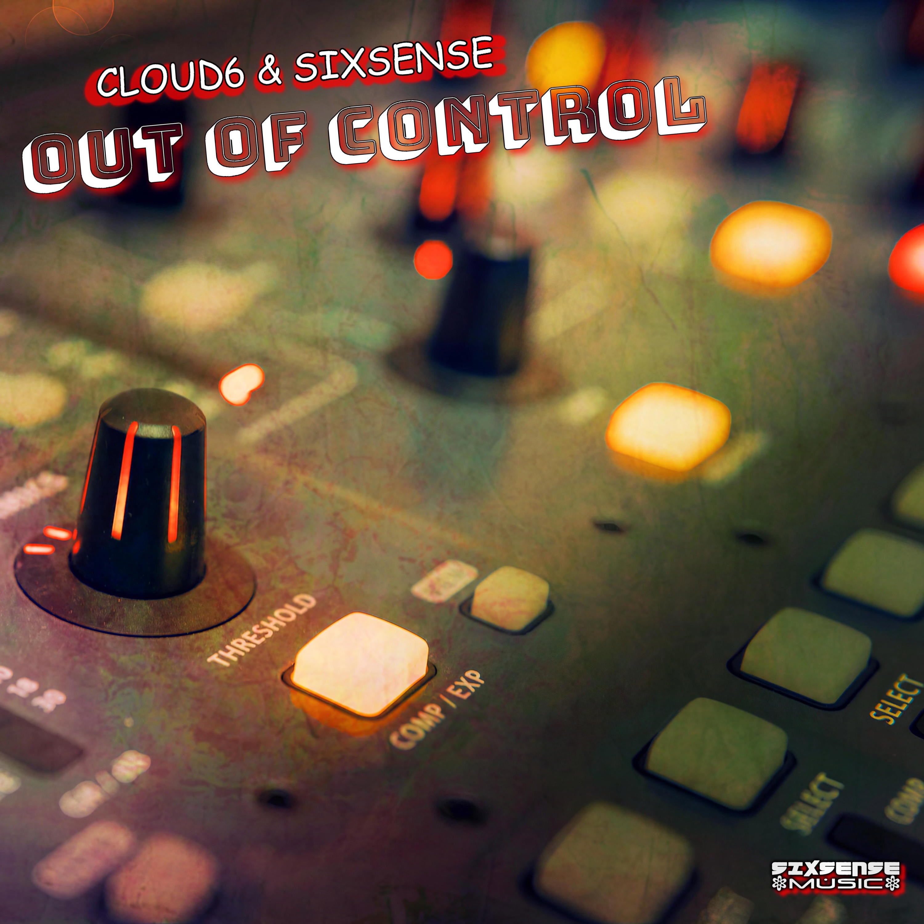 Out Of Control (feat. Cloud6)