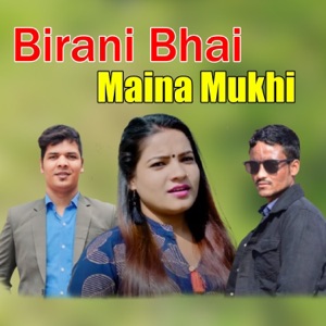 Birani Bhai Maina Mukhi (feat. Gauri Bhatta)