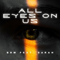 All Eyes on Us (feat. Sarah) - Single - BRM Aka Brandon R Music