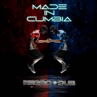 Made In Cumbia - Single - NEGRO DUB