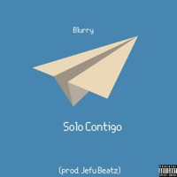 Solo Contigo - Single - Blurry Tha God