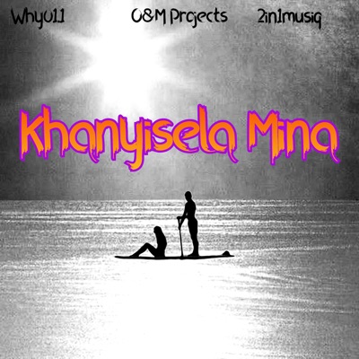 Khanyisela Mina - Single
