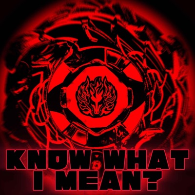KNOW WHAT I MEAN? (Beyblade Shogun Steel) (feat. Red Rob & PAYNE) - Single