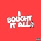 I Bought it All - TheeHughEarly lyrics