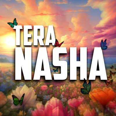 Tera Nasha - Single