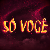 SÓ VOCÊ (Remix)