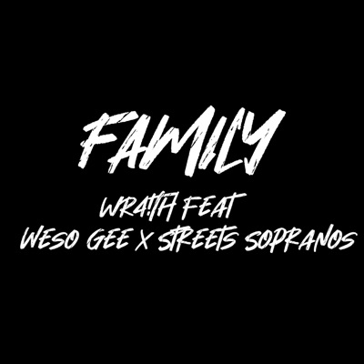 Family (feat. Streets Soprano & Weso Gee) - Single