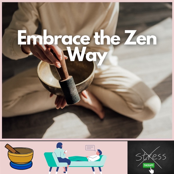 Embrace the Zen Way