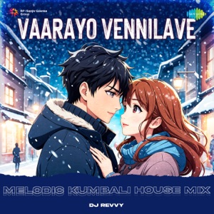 Vaarayo Vennilave (Melodic Kumbali House Mix)