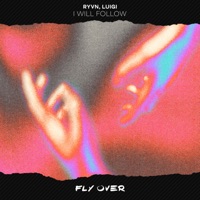 I Will Follow - Single - RYVN & Luigi