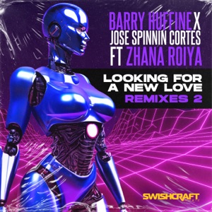 Looking For a New Love (Remixes 2) [feat. Zhana Roiya] - Single