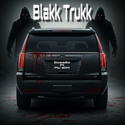 Blakk Trukk (feat. Mu slim) - Single