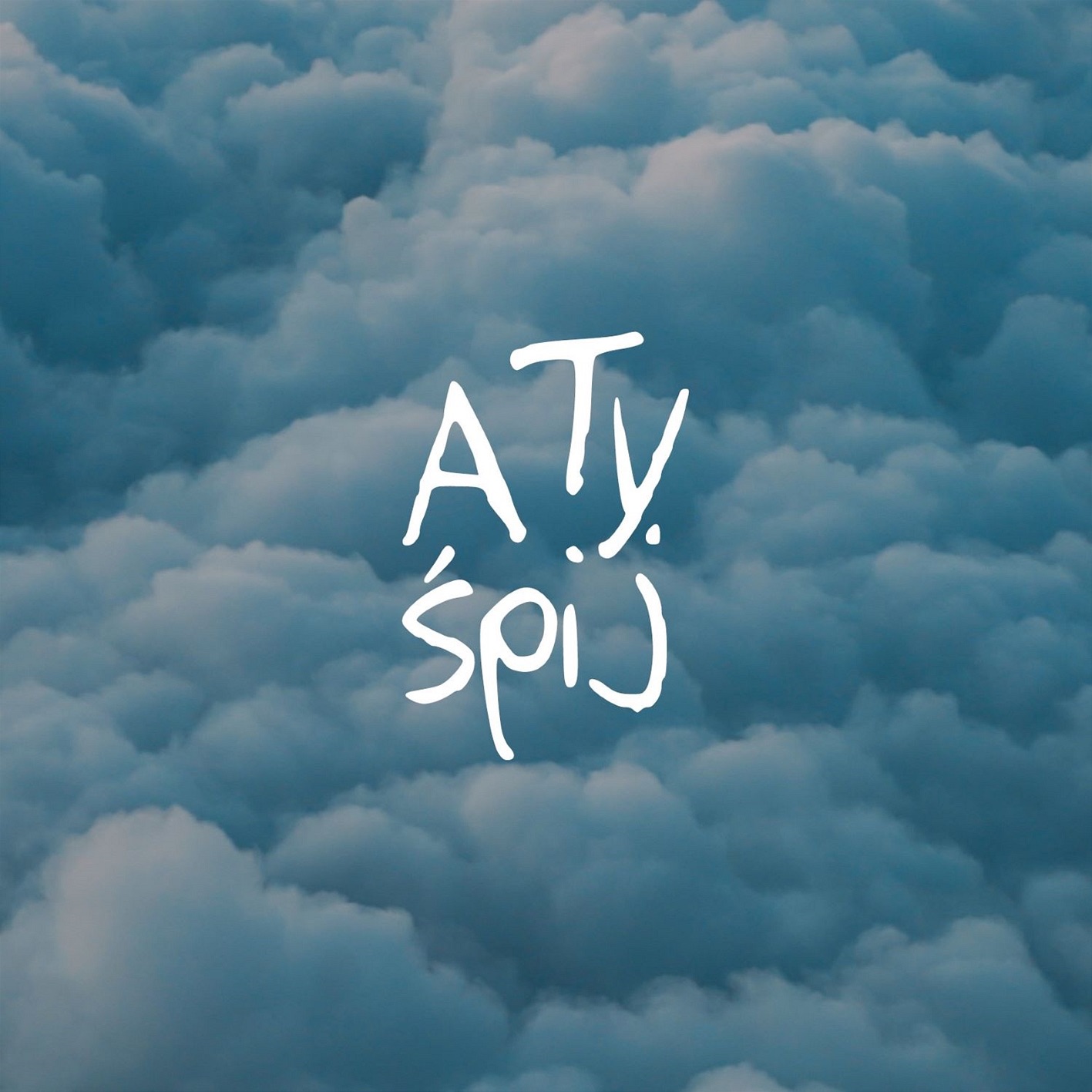 A Ty śpij - Single