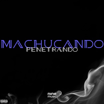 Machucando Penetrando - Single