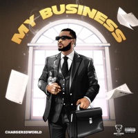 MY BUSINESS (feat. Soft Thug Geng) - Single - Charger2dworld