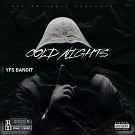 COLD NIGHTS YFS Bandit