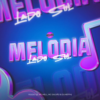 Melodia Lado Sul (feat. Mc Galvão) - Single
