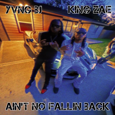 AINT NO FALLIN BACK (feat. King Zae) - Single