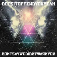Wondering — Does it offend you, Yeah