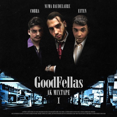 GOODFELLAS: Ak Mixtape, Vol. 1 - EP