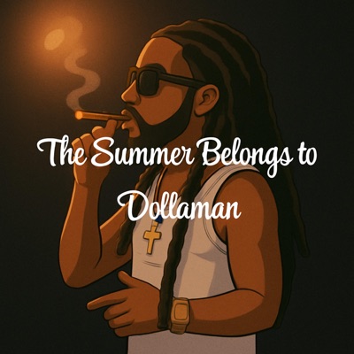 The Summer Belongs to Dollaman