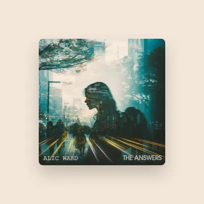 Listen to Alic Ward, watch music videos, read bio, see tour dates & more!