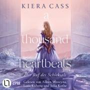 A thousand heartbeats - Der Ruf des Schicksals (Ungekürzt) - Kiera Cass
