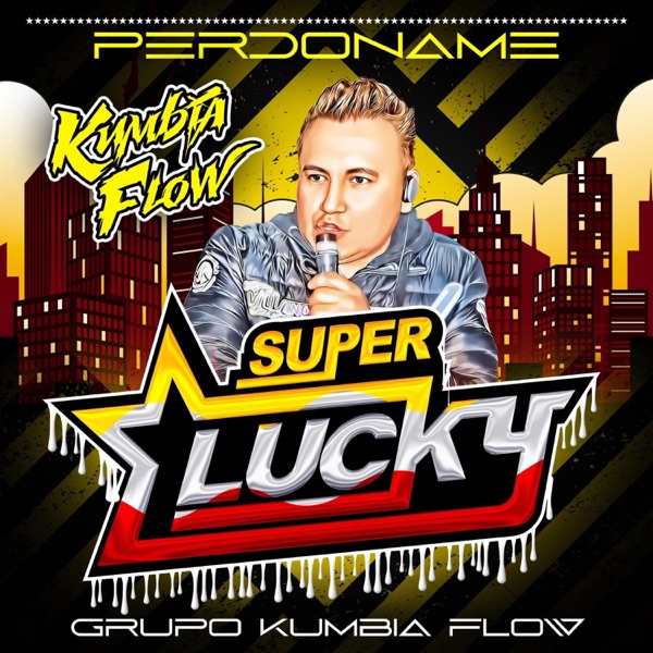 Perdóname (feat. Sonido Super Lucky)