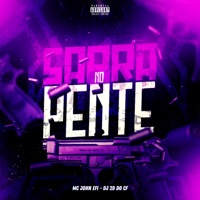 Sarra no Pente - Single - Mc John Efi & Dj 2d do cf