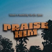 Praise Him (feat. James) artwork