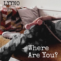 Where are you? (feat. Janeth White) - Single - Lyyno