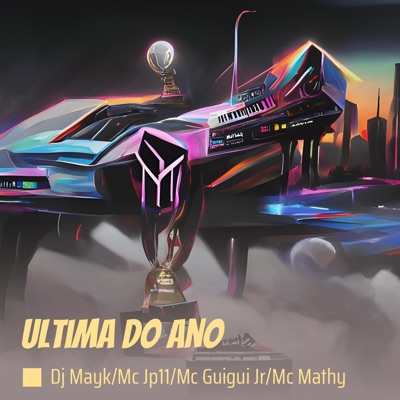 Ultima do Ano (feat. RDOriginal, FB11, Glauco Benjamim & Mc Moah) - Single