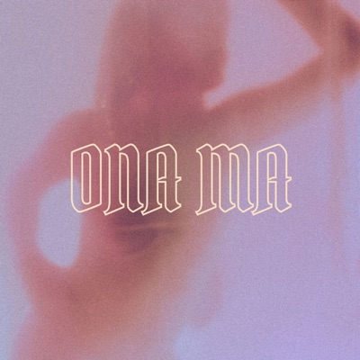 Ona Ma - Single