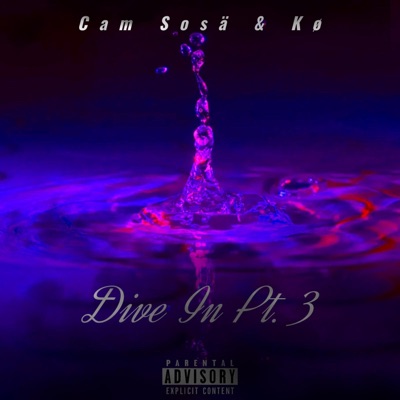 Dive In, Pt. 3 (feat. Kø) - Single