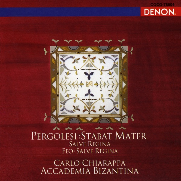 Pergolesi: Stabat Mater Salve Regina Feo: Salve Regina
