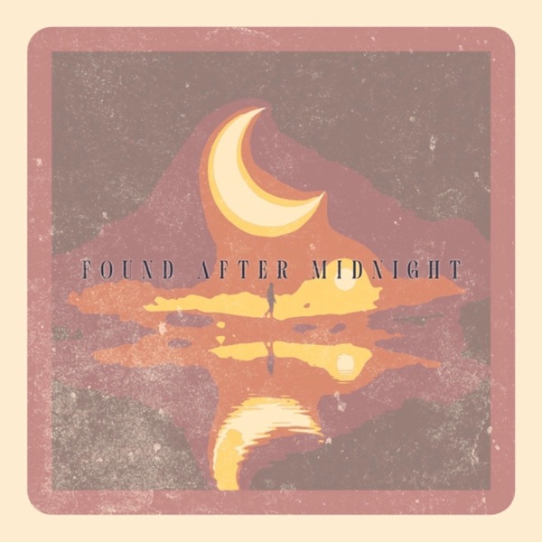 Found After Midnight - Single