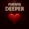 Deeper - Fhenyx lyrics