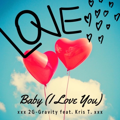 Baby (I Love You) (feat. Kris T.) - Single