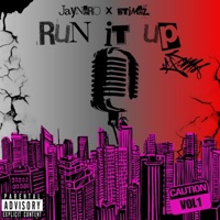 Run It Up, Vol. 1 - EP - JayNero & 2timez.