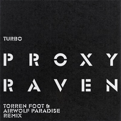 Raven (Torren Foot & Airwolf Paradise Remix) - Single