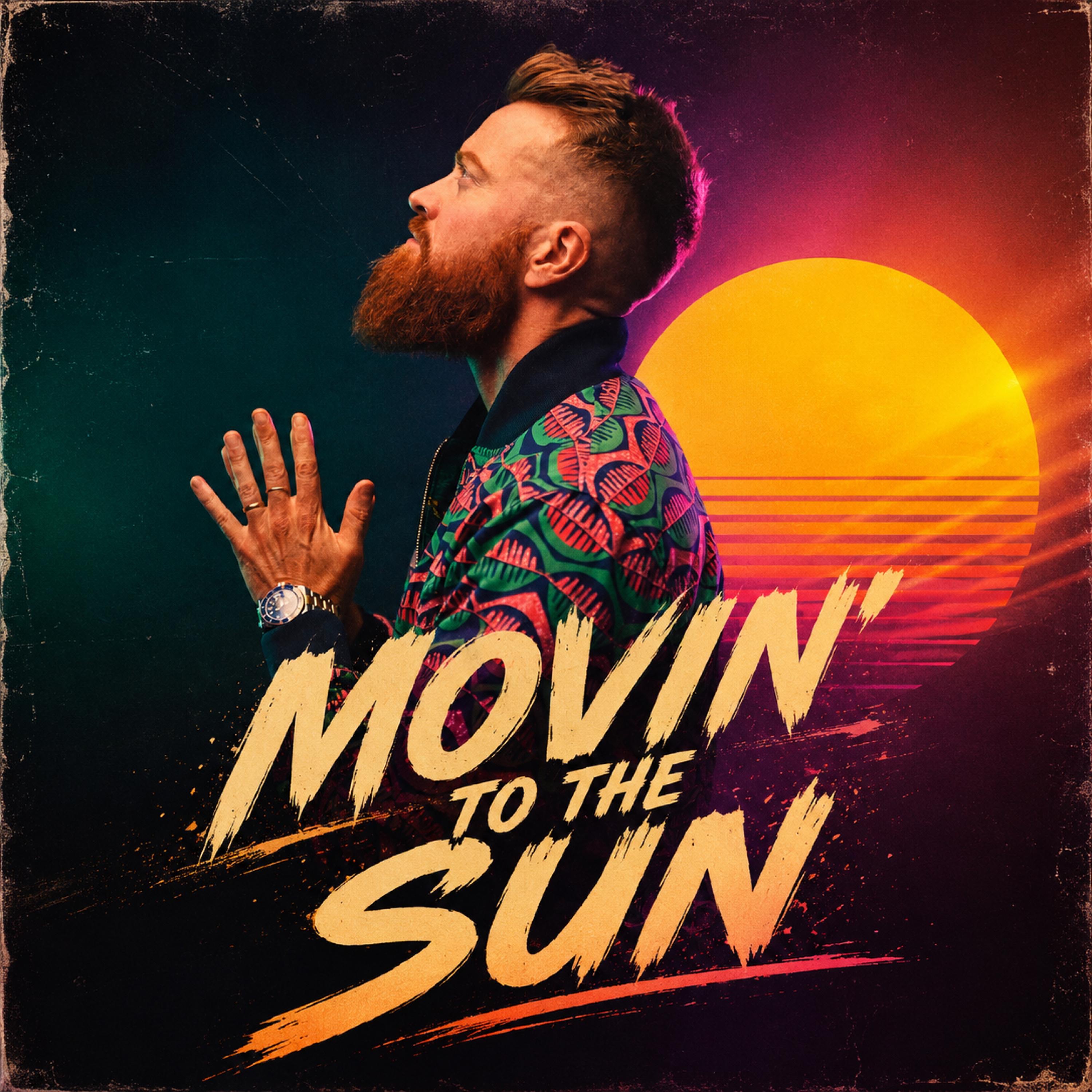 Movin' To The Sun - Single