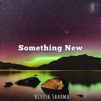 Something New - Single - Nivesh Sharma
