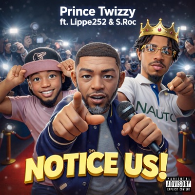 Notice Us (feat. Lippe252 & S. Roc) - Single