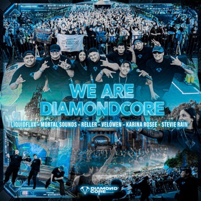 WE ARE DIAMONDCORE (with Mortal Sounds & Stevie Rain) - Single