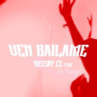VEN BAILAME (feat. Ale Rangel) - Single - Bissay CL