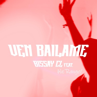 VEN BAILAME (feat. Ale Rangel) - Single