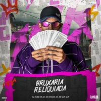 Bruxaria Reliquiada - Single - DJ JUAN DA ZO, DJ VTEZIN ZS & Mc Vuk Vuk
