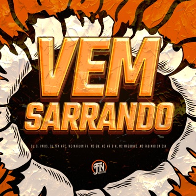 Vem Sarrando (feat. Mc Magrinho, MC GW & Mc Mr. Bim) - Single